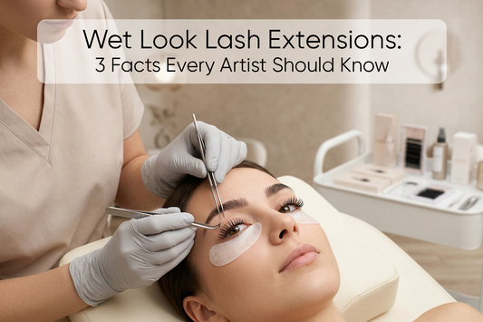 Wet Look Lash Extensions: 3 Facts Every Artist Should Know