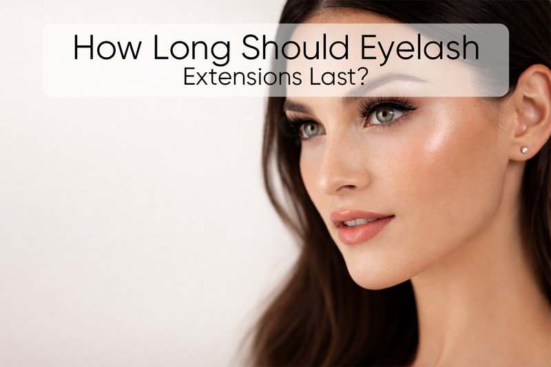 How Long Should Eyelash Extensions Last ?