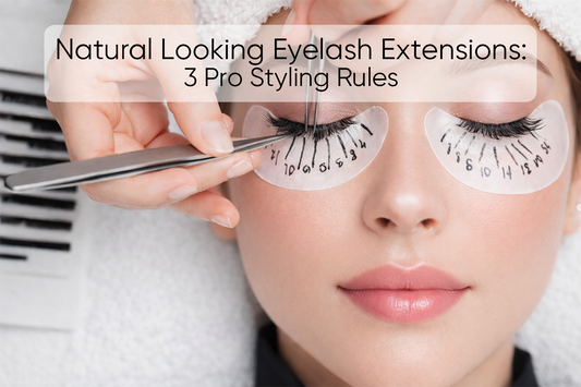 Natural Looking Eyelash Extensions: 3 Pro Styling Rules
