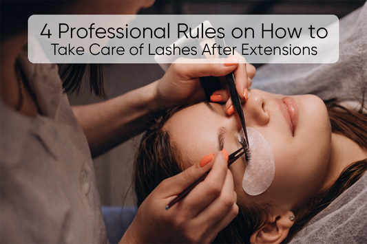 4 Professional Rules on How to Take Care of Lashes After Extensions