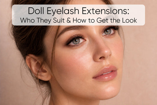 Doll Eyelash Extensions: Who They Suit & How to Get the Look
