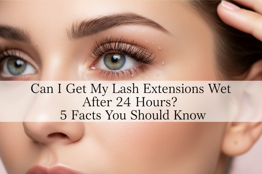 can-i-get-my-lash-extensions-wet-after-24-hours