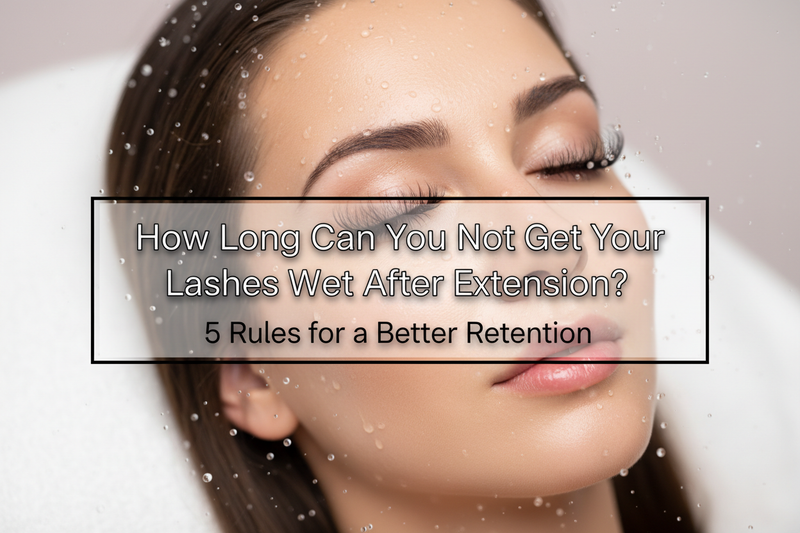 how-long-can-you-not-get-your-lashes-wet-after-extension